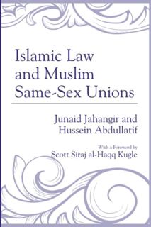 [Access] KINDLE PDF EBOOK EPUB Islamic Law and Muslim Same-Sex Unions by  Junaid Jahangir 📕