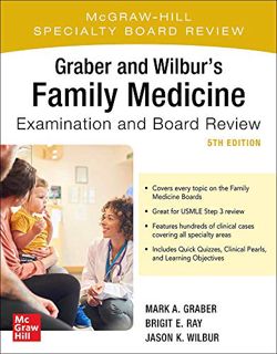 [READ] [PDF EBOOK EPUB KINDLE] Graber and Wilbur's Family Medicine Examination and Board Review, Fif