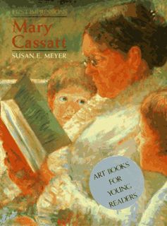 [Get] [KINDLE PDF EBOOK EPUB] First Impressions: Mary Cassatt by  Susan E. Meyer 📚