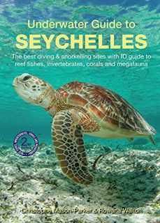 Access [KINDLE PDF EBOOK EPUB] Underwater Guide to Seychelles by  Rowena Walton 📒