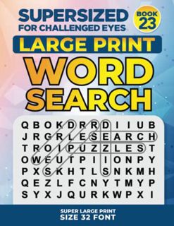 [Get] KINDLE PDF EBOOK EPUB SUPERSIZED FOR CHALLENGED EYES, Book 23: Super Large Print Word Search P