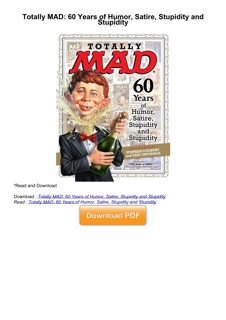 ⚡[PDF]✔ Totally MAD: 60 Years of Humor, Satire, Stupidity and Stupidity