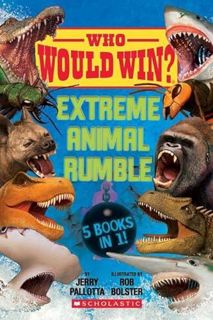 [Access] [EBOOK EPUB KINDLE PDF] Who Would Win?: Extreme Animal Rumble by  Jerry Pallotta &  Rob Bol