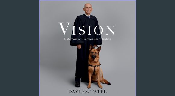 [PDF READ ONLINE] ⚡ Vision: A Memoir of Blindness and Justice [PDF]