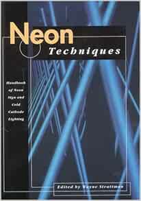 GET [PDF EBOOK EPUB KINDLE] Neon Techniques (formerly Neon Techniques and Handling) by Samuel Miller