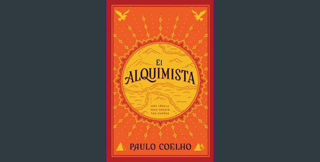 PDF/READ 📖 El Alquimista: Una Fabula Para Seguir Tus Suenos Read Book