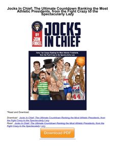 ⚡Read✔[PDF]  Jocks In Chief: The Ultimate Countdown Ranking the Most Athletic Presidents, from the F