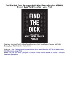 ⚡PDF ❤️ Find The Dick Penis Synonyms Adult Word Search Puzzles: NSFW 20 Sweary Cuss
