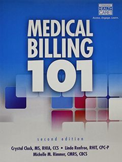 View [EBOOK EPUB KINDLE PDF] Medical Billing 101 (MindTap Course List) by  Crystal Clack,Linda Renfr