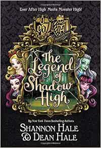 [READ] KINDLE PDF EBOOK EPUB Monster High/Ever After High: The Legend of Shadow High (Ever After Hig