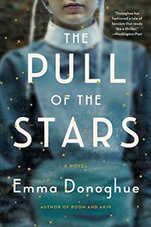 READ PDF EBOOK EPUB KINDLE Pull of the Stars by  Emma Donoghue ✉️