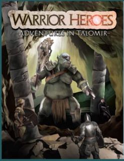 [Access] [EBOOK EPUB KINDLE PDF] Warrior Heroes: Adventures in Talomir by  Ed Teixeira,James Herrero
