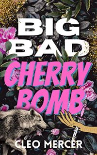 Get EBOOK EPUB KINDLE PDF Big Bad Cherry Bomb : Black Hills MC: A BBW Shifter Romance (St. Louis Blu