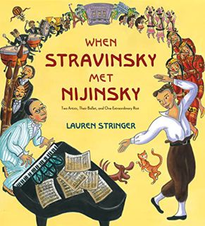 [Read] [PDF EBOOK EPUB KINDLE] When Stravinsky Met Nijinsky: Two Artists, Their Ballet, and One Extr