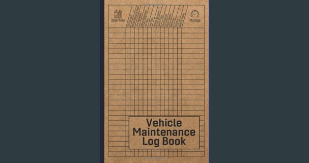 PDF 📚 Vehicle Maintenance Log Book: Car Repair Journal / Automotive Service Record Book / Oil C
