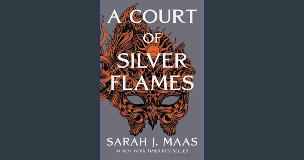 [Ebook] 🌟 A Court of Silver Flames (A Court of Thorns and Roses Book 5) Read online
