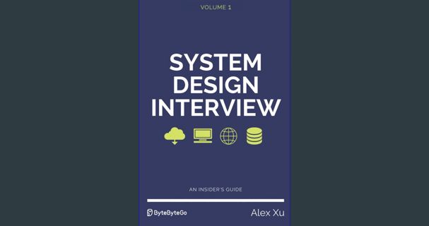 Read PDF ⚡ System Design Interview – An insider's guide get [PDF]