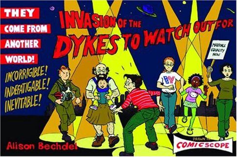 [Access] [PDF EBOOK EPUB KINDLE] Invasion of the Dykes to Watch Out for by  Alison Bechdel 📨