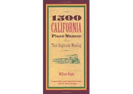 (Unlimited ebook) 1500 California Place Names: Their Origin and Meaning, A Revised version of