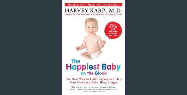 Read PDF 📖 The Happiest Baby on the Block; Fully Revised and Updated Second Edition: The New Way to