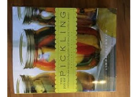 get?[PDF]? The Joy of Pickling: 250 Flavor-Packed Recipes for Vegetables and More