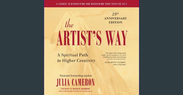[READ] 📖 The Artist's Way: 25th Anniversary Edition Read online