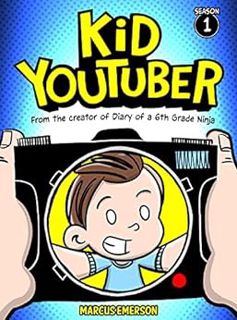 [GET] EBOOK EPUB KINDLE PDF Kid Youtuber: From the Creator of Diary of a 6th Grade Ninja by Marcus E