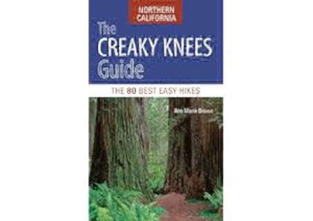 Download Ebook free online The Creaky Knees Guide Northern California: The 80 Best Easy Hikes by