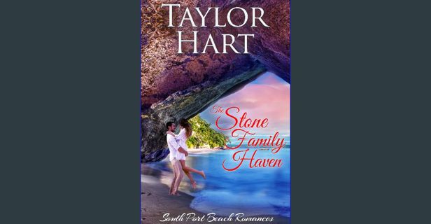 [READ] ✨ The Stone Family Haven: Women's Fiction with a lot of Romance (South Port Beach Romanc
