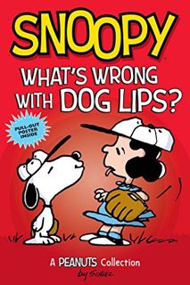 [Access] KINDLE PDF EBOOK EPUB Snoopy: What's Wrong with Dog Lips?: A PEANUTS Collection (Volume 9)