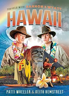 [Get] [PDF EBOOK EPUB KINDLE] Travels with Gannon and Wyatt: Hawaii by  Patti Wheeler &  Keith Hemst