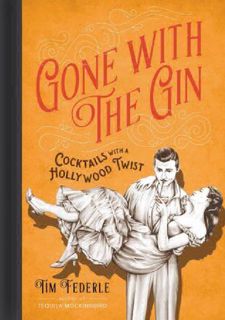 ⚡[PDF]✔ [Books] READ Gone with the Gin: Cocktails with a Hollywood Twist Full Version