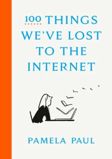 [PDF⚡READ❤ONLINE] [Books] READ 100 Things We've Lost to the Internet Free