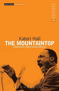 [Get] [PDF EBOOK EPUB KINDLE] The Mountaintop (Modern Classics) by  Katori Hall &  Faedra Chatard Ca