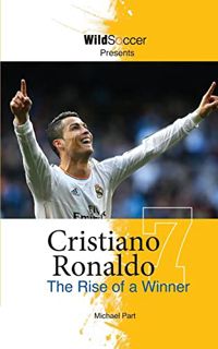 [GET] KINDLE PDF EBOOK EPUB Cristiano Ronaldo: The Rise of a Winner (Soccer Stars Series) by  Michae