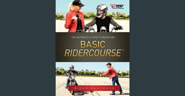 Read PDF ⚡ Motorcycle Safety Foundation Basic RiderCourse Rider Handbook (MSF Learning) Full Pd