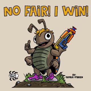 [GET] [PDF EBOOK EPUB KINDLE] No Fair! I Win!: A Benny B. Bug Adventure by  Gloria O'Brien,Justin Du
