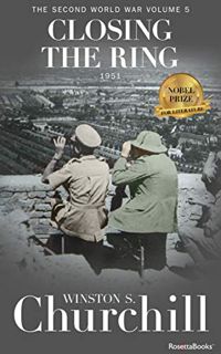 [Read] [KINDLE PDF EBOOK EPUB] Closing the Ring (Winston S. Churchill The Second World War) by  Wins