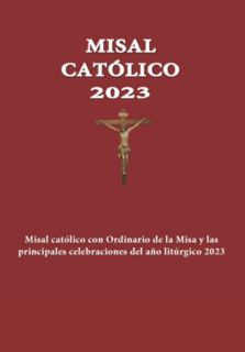 READ KINDLE PDF EBOOK EPUB Misal Católico 2023: Misal Católico con Ordinario de la Misa y las princi