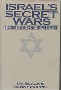 READ [PDF EBOOK EPUB KINDLE] Israel's Secret Wars: A History of Israel's Intelligence Services by Ia