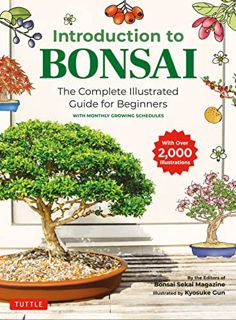 Read PDF EBOOK EPUB KINDLE Introduction to Bonsai: The Complete Illustrated Guide for Beginners (wit