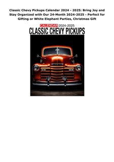 PDF Download Classic Chevy Pickups Calendar 2024 - 2025: Bring Joy and Stay Organized with Our