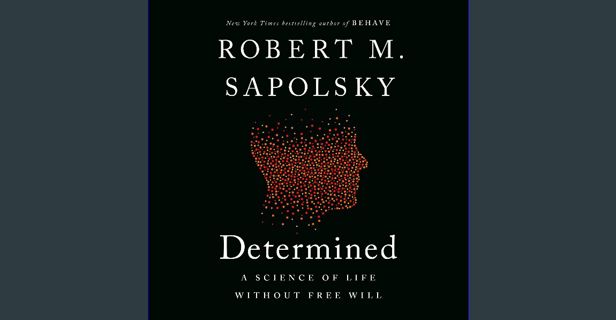 ebook read pdf 🌟 Determined: A Science of Life Without Free Will Read online