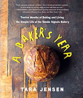Access EBOOK EPUB KINDLE PDF A Baker's Year: Twelve Months of Baking and Living the Simple Life at t