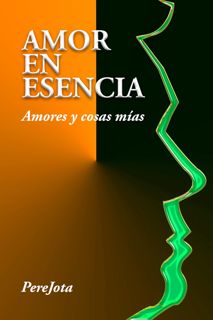 [PDF READ ONLINE] AMOR EN ESENCIA: Cosas mias en poemas (Spanish Edition)