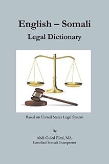 ACCESS [KINDLE PDF EBOOK EPUB] English-Somali Legal Dictionary (1) by  Abdi Elmi 💓