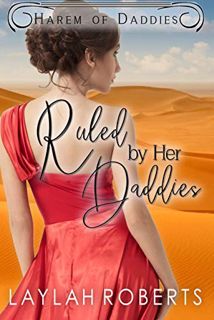 [VIEW] EBOOK EPUB KINDLE PDF Ruled by her Daddies (Harem of Daddies Book 1) by  Laylah Roberts 📦