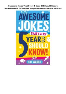 Kindle (online PDF) Awesome Jokes That Every 5 Year Old Should Know!: Bucketloads of rib tickle