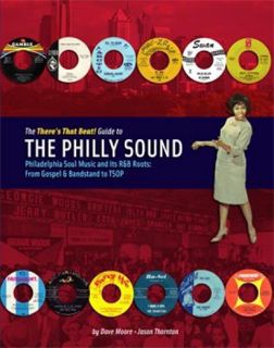 [Get] [EBOOK EPUB KINDLE PDF] The There's That Beat! Guide to the Philly Sound by  Dave Moore 📦