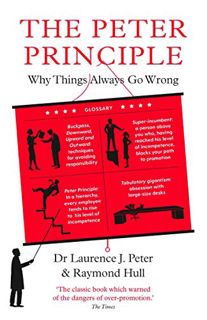 [Get] EBOOK EPUB KINDLE PDF The Peter Principle: Why Things Always Go Wrong: As Featured on Radio 4